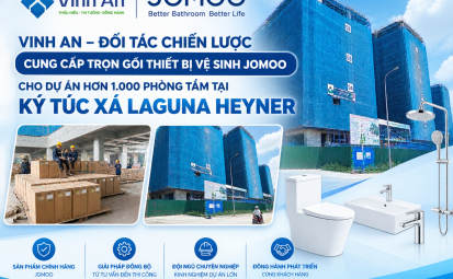 Vinh An – Đối tác chiến lược cung cấp trọn gói thiết bị vệ sinh JOMOO cho dự án hơn 1.000 phòng tắm tại ký túc xá LAGUNA HEYNER